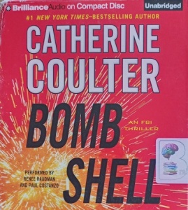 Bombshell written by Catherine Coulter performed by Renee Raudman and Paul Costanzo on Audio CD (Unabridged)